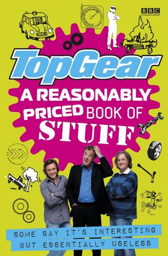 Top Gear: A Reasonably Priced Book of Useless Stuff