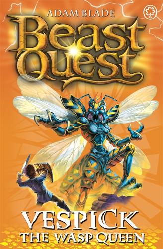 Beast Quest: Vespick the Wasp Queen: Series 6 Book 6