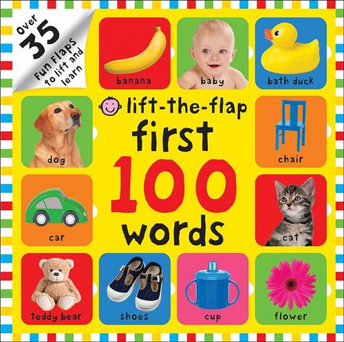 First 100 Words: First 100 Lift the Flap