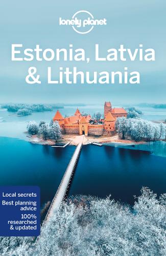 Lonely Planet Estonia, Latvia &amp; Lithuania