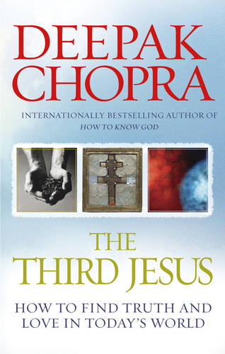 The Third Jesus: How to Find Truth and Love in Today&#39;s World