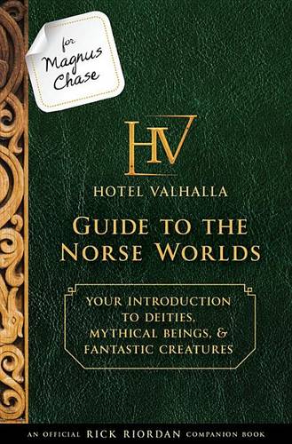 Hotel Valhalla: Guide to the Norse Worlds (Magnus Chase)