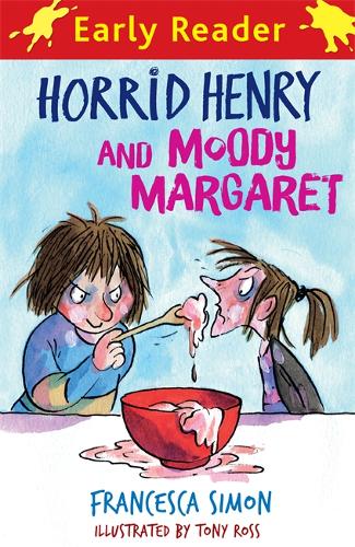 Horrid Henry Early Reader: Horrid Henry and Moody Margaret: Book 8