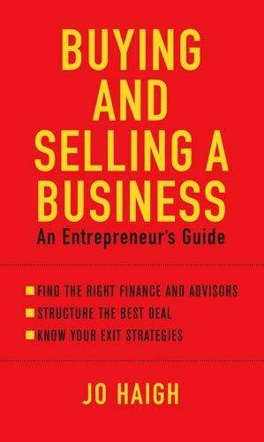 Buying And Selling A Business: An entrepreneur&#39;s guide