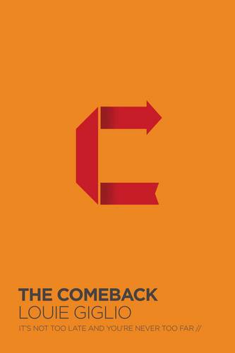 The Comeback: It&#39;s Not Too Late and You&#39;re Never Too Far