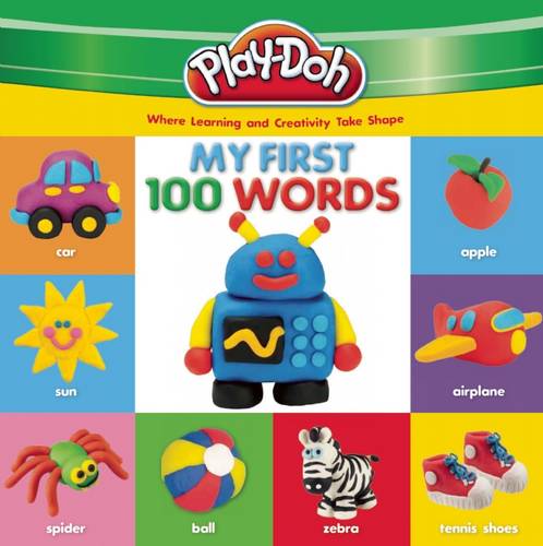 Play-Doh: My First 100 Words: Where Learning and Creativity Take Shape