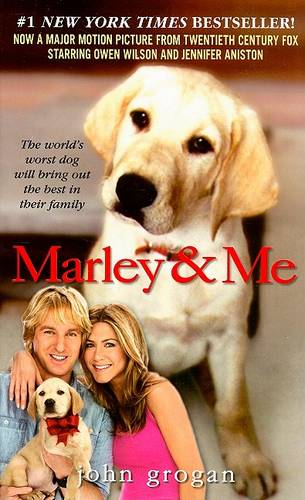 Marley &amp; Me: Life and Love with the World&#39;s Worst Dog