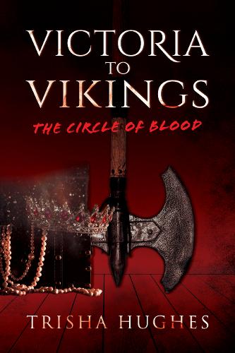 Victoria to Vikings: The Circle of Blood