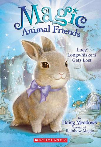 Lucy Longwhiskers Gets Lost (Magic Animal Friends 