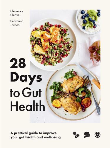 28 Days to Gut Health: A practical guide to improve your gut health and well-being