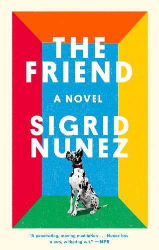 The Friend: A Novel