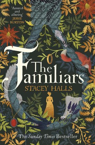 The Familiars: The spellbinding feminist Sunday Times Bestseller and Richard &amp; Judy Book Club Pick