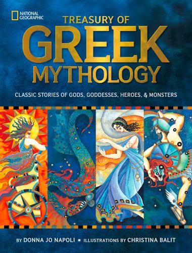 Treasury of Greek Mythology: Classic Stories of Gods, Goddesses, Heroes &amp; Monsters (Mythology)