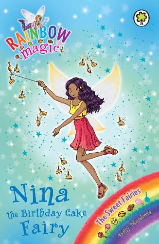 Rainbow Magic: Nina the Birthday Cake Fairy: The Sweet Fairies Book 7