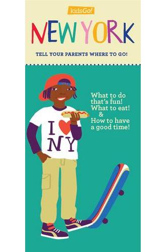 KidsGo! New York: Tell Your Parents Where to Go