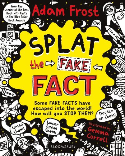 Splat the Fake Fact!: Doodle on them, laser beam them, lasso them