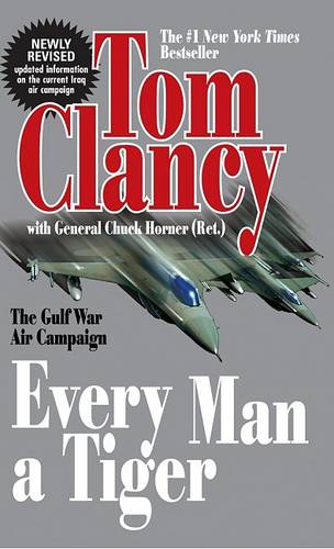 Every Man a Tiger (Revised): The Gulf War Air Campaign