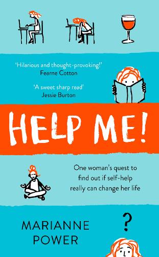 Help Me!: One Woman&#39;s Quest to Find Out if Self-Help Really Can Change Her Life