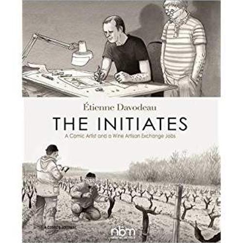The Initiates: A Comic Artist and a Wine Artisan Exchange Jobs (2nd Edition)