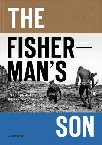The Fisherman&#39;s Son: The Spirit of Ramon Navarro