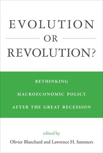 Evolution or Revolution?: Rethinking Macroeconomic Policy after the Great Recession