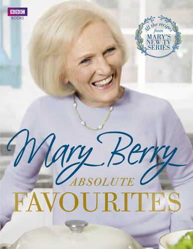 Mary Berry&#39;s Absolute Favourites