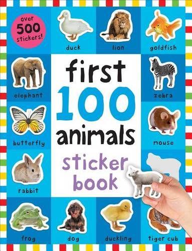 First 100 Animals Sticker Book: Over 500 Stickers