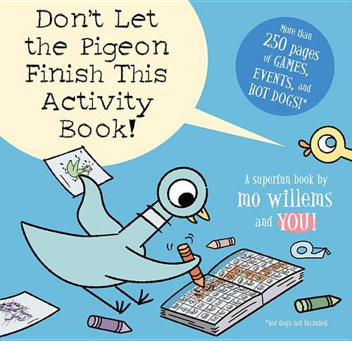 Don&#39;t Let the Pigeon Finish This Activity Book! (Pigeon Series)