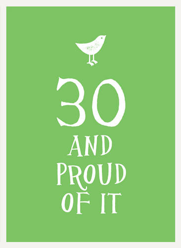 30 and Proud of It