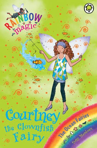 Rainbow Magic: Courtney the Clownfish Fairy: The Ocean Fairies Book 7