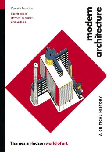 Modern Architecture: A Critical History