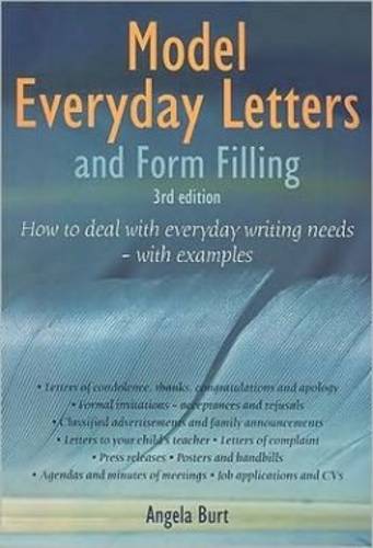 Model Everyday Letters and Form Filling 3rd Edition: How to Deal with Everyday Writing Needs - with Examples