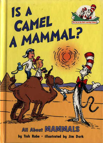 Is a Camel a Mammal? (The Cat in the Hat&#39;s Learning Library, Book 1)