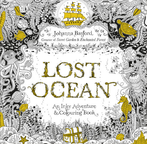 Lost Ocean: An Inky Adventure &amp; Colouring Book