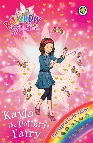 Rainbow Magic: Kayla the Pottery Fairy: The Magical Crafts Fairies Book 1