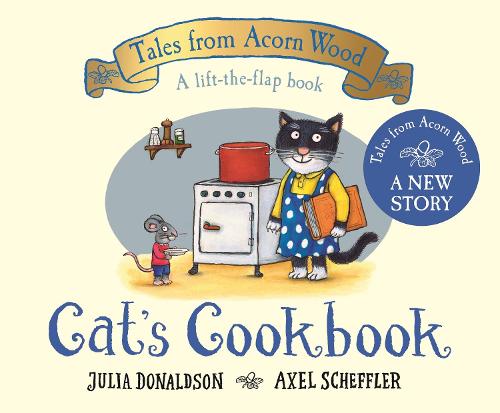 Cat&#39;s Cookbook: A new Tales from Acorn Wood story