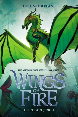 The Poison Jungle (Wings of Fire, Book 13), Volume 13