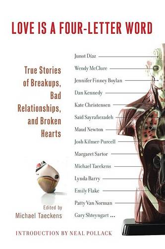 Love Is a Four-Letter Word: True Stories of Breakups, Bad Relationships, and Broken Hearts