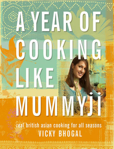 A Year of Cooking Like Mummyji
