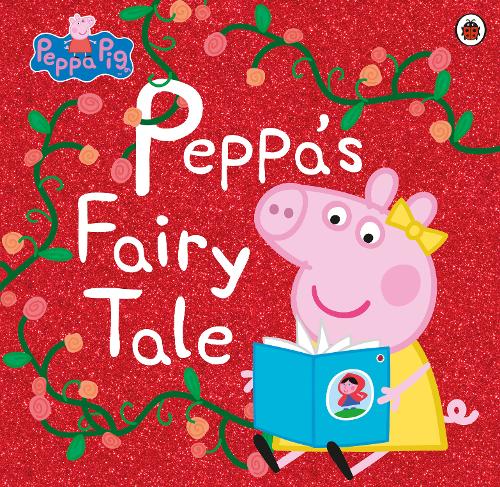 Peppa Pig: Peppa&#39;s Fairy Tale
