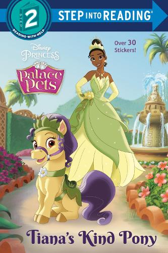 Tiana&#39;s Kind Pony (Disney Princess: Palace Pets)