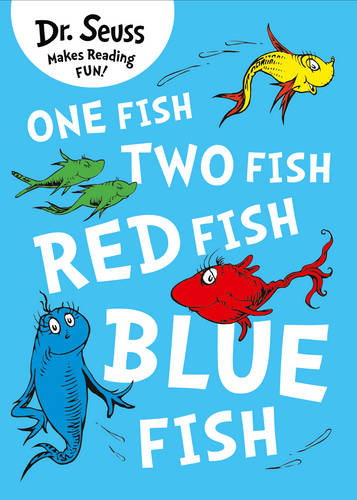 One Fish, Two Fish, Red Fish, Blue Fish (Dr. Seuss)