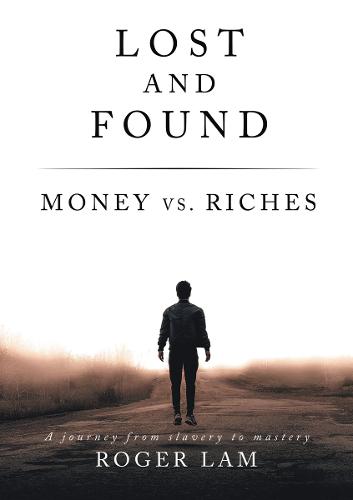Lost and Found: Money vs. Riches