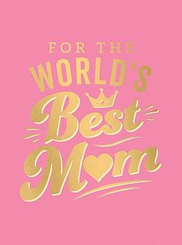 For the World&#39;s Best Mum: The Perfect Gift to Give to Your Mum