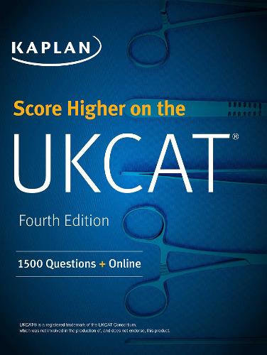 Score Higher on the UKCAT: 1500 Questions with the Book, 3 Mock Exams and Online Question Bank