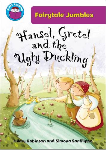 Start Reading: Fairytale Jumbles: Hansel &amp; Gretel and the Ugly Duckling