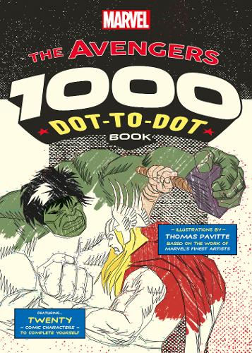 Marvel&#39;s Avengers 1000 Dot-to-Dot Book: Twenty Comic Characters to Complete Yourself