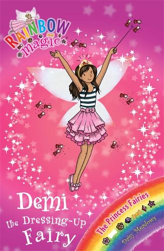 Rainbow Magic: Demi the Dressing-Up Fairy: The Princess Fairies Book 2