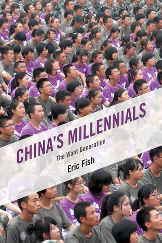 China&#39;s Millennials: The Want Generation