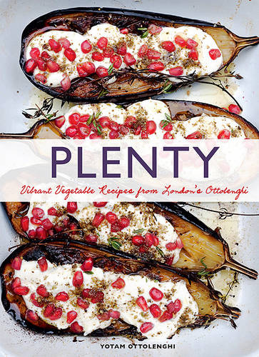 Plenty: Vibrant Vegetable Recipes from London&#39;s Ottolenghi (Vegetarian Cooking, Vegetable Cookbook, Vegetable Cooking)